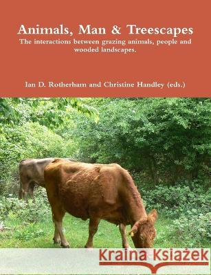 Animal, Man & Treescapes (b/w) Ian D Rotherham, Christine Handley (Eds ) 9781904098256 Wildtrack Publishing - książka