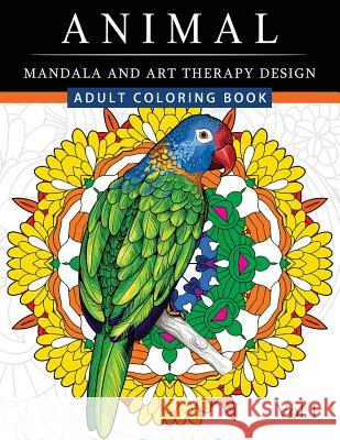 Animal Mandala and Art Therapy Design: An Adult Coloring Book with Mandala Designs, Mythical Creatures, and Fantasy Animals for Inspiration and Relaxa Horses War Team                          Adult Coloring Book 9781541005600 Createspace Independent Publishing Platform - książka