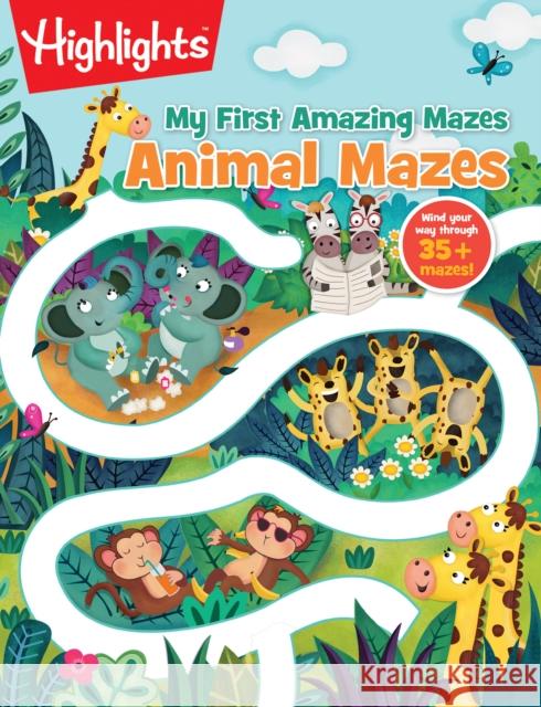 Animal Mazes Highlights 9781684372591 Highlights Press - książka