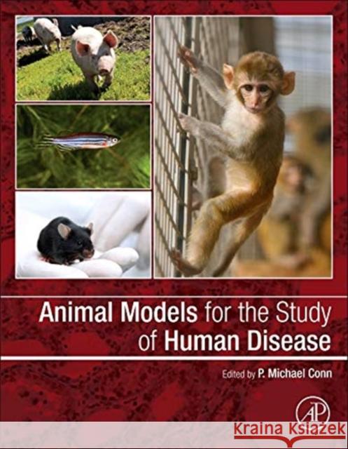 Animal Models for the Study of Human Disease P Michael Conn 9780124158948  - książka