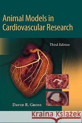 Animal Models in Cardiovascular Research David R. Gross 9780387959610 Springer - książka