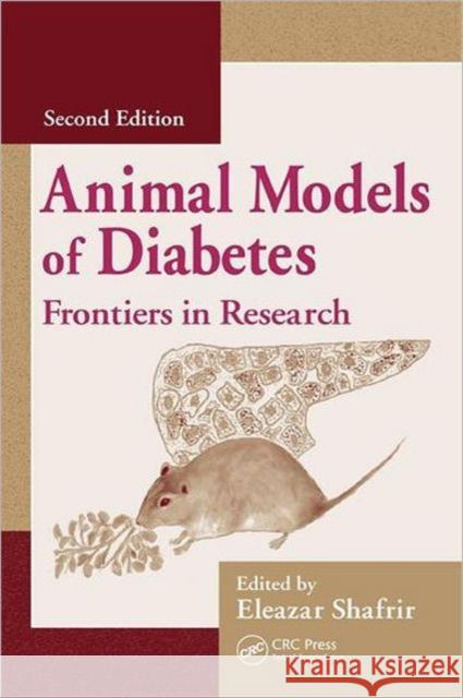 Animal Models of Diabetes: Frontiers in Research Shafrir, Eleazar 9780849395345 CRC Press - książka