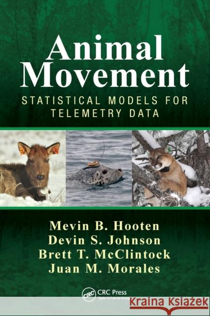 Animal Movement: Statistical Models for Telemetry Data Devin S. Johnson Brett T. McClintock Juan M. Morales 9781032097183 CRC Press - książka