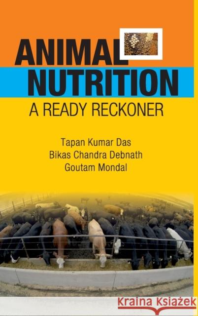 Animal Nutrition: A Ready Reckoner Tapan Kumar Das Bikas Chandra Debnath Goutam Mondal 9789387973862 New India Publishing Agency- Nipa - książka