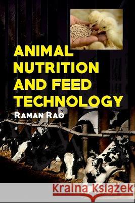 Animal Nutrition and Feed Technology Raman Rao 9788119002139 New India Publishing Agency- Nipa - książka
