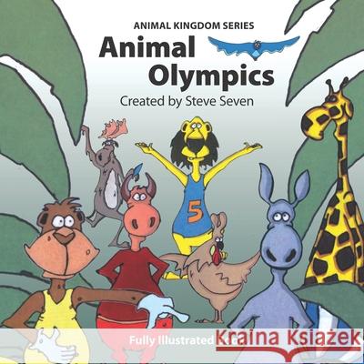 Animal Olympics Steve Seven 9781927060001 Silk Road Publishing - książka