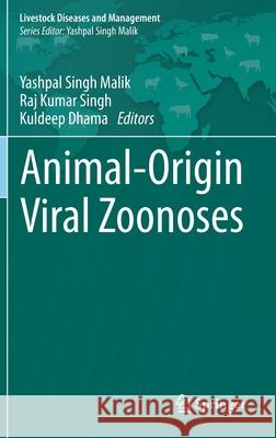 Animal-Origin Viral Zoonoses Yashpal Singh Malik Raj Kumar Singh 9789811526503 Springer - książka