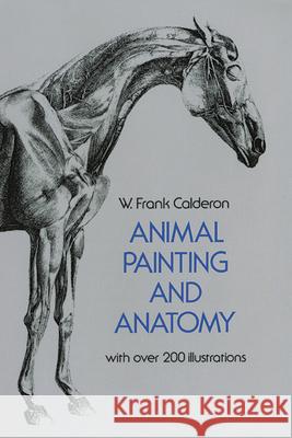 Animal Painting and Anatomy Pedro Calderon d W. Frank Calderon 9780486225234 Dover Publications - książka
