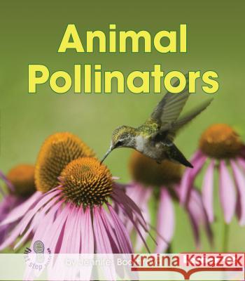 Animal Pollinators Jennifer Boothroyd 9781467760690 Lerner Classroom - książka