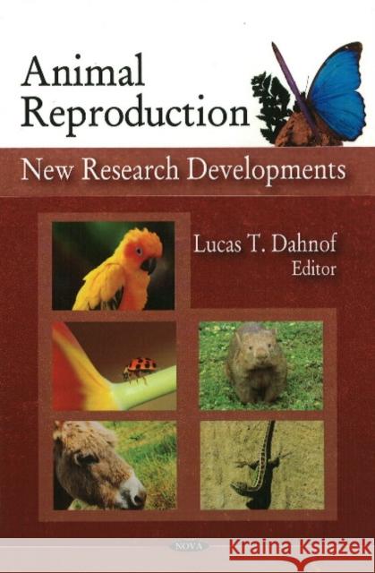 Animal Reproduction : New Research Developments Lucas T. Dahnof 9781606925959 NOVA SCIENCE PUBLISHERS INC - książka