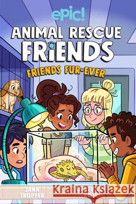 Animal Rescue Friends: Friends Fur-Ever: Volume 2 Jana Tropper Genevieve Kote Axelle Lenoir 9781524879372 Andrews McMeel Publishing - książka