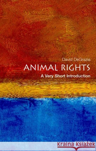 Animal Rights: A Very Short Introduction David DeGrazia 9780192853608 Oxford University Press - książka