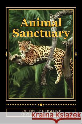 Animal Sanctuary Robert S 9781720871101 Createspace Independent Publishing Platform - książka