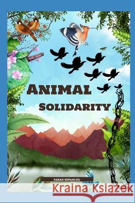 Animal Solidarity Farah Sepanlou 9798326110725 Independently Published - książka