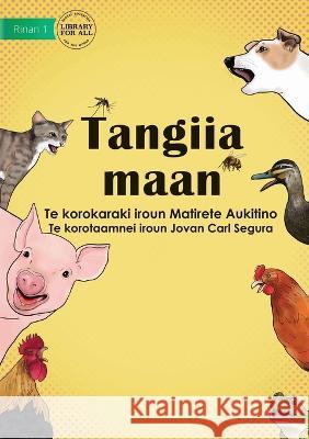 Animal Sounds - Tangiia maan (Te Kiribati) Matirete Aukitino Jovan Carl Segura  9781922910639 Library for All - książka