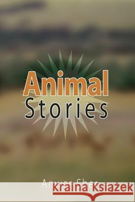 Animal Stories Anwer Sher 9781425902643 Authorhouse - książka