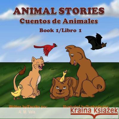 Animal Stories: Cuentos de Animales A. M. Vela 9781494858308 Createspace - książka