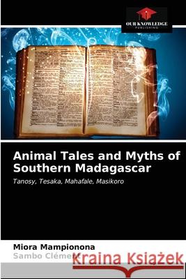 Animal Tales and Myths of Southern Madagascar Miora Mampionona Sambo Cl 9786203235012 Our Knowledge Publishing - książka