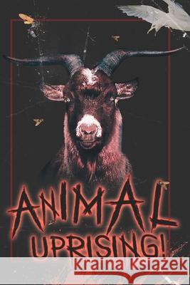 Animal Uprising! David Turton Patrick Winters M. R. DeLuca 9781733548229 Nightmare Press - książka