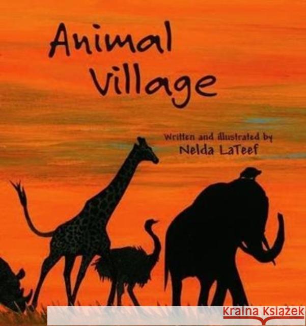 Animal Village LaTeef, Nelda 9789988647469 Sub-Saharan Publishers - książka