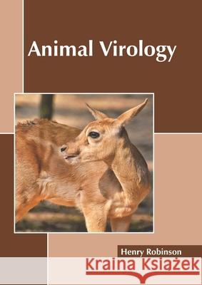 Animal Virology Henry Robinson 9781641162524 Callisto Reference - książka