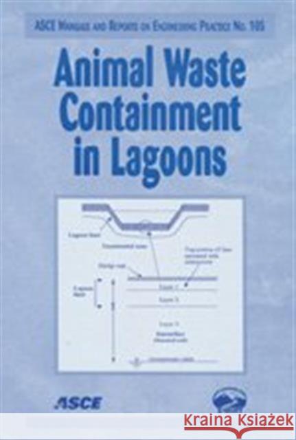 Animal Waste Containment in Lagoons  9780784407165 American Society of Civil Engineers - książka