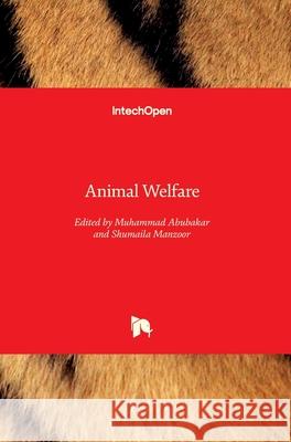 Animal Welfare Muhammad Abubakar Shumaila Manzoor 9781789237979 Intechopen - książka