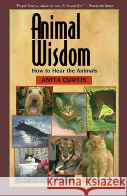 Animal Wisdom: Communications with Animals Curtis, Anita 9780595180226 iUniverse - książka
