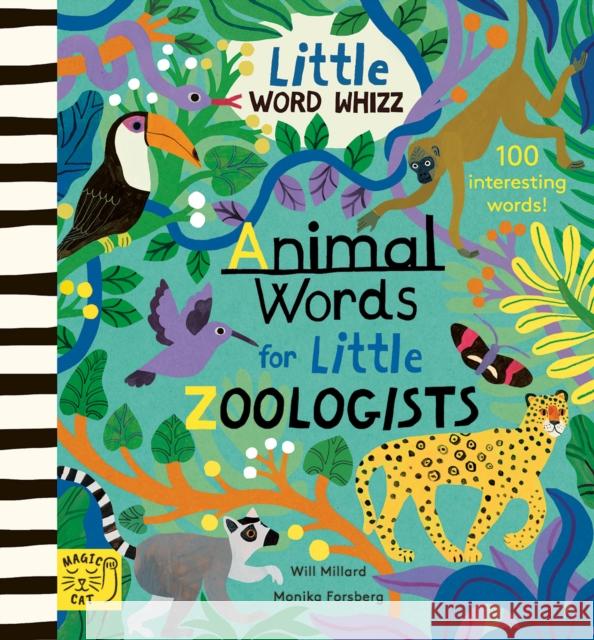 Animal Words for Little Zoologists: 100 Interesting Words Will Millard 9781915569431 Magic Cat Publishing - książka