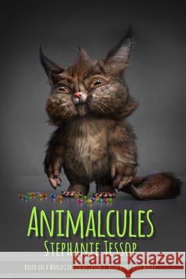 Animalcules Jason T. Reed Casey Wolfe Stephanie Jessop 9781548119676 Createspace Independent Publishing Platform - książka