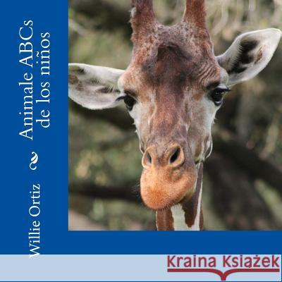 Animale ABCs De los niños Ortiz, Willie 9781546893943 Createspace Independent Publishing Platform - książka