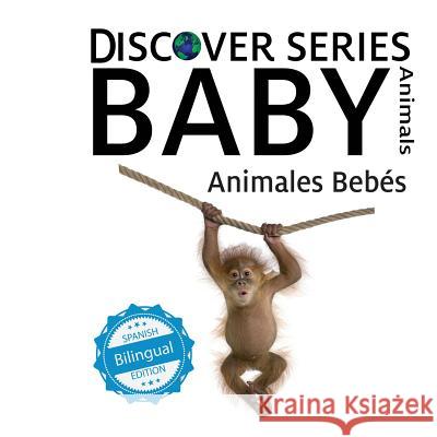 Animales Bebes/ Baby Animals Xist Publishing 9781532400889 Xist Publishing - książka