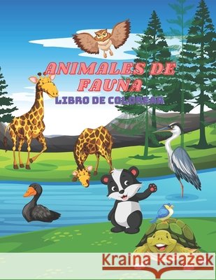Animales de Fauna - Libro de Colorear Alonso, Gracia 9798682164820 Independently Published - książka