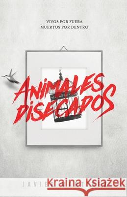 Animales disecados Javier Martinez 9781707191505 Independently Published - książka