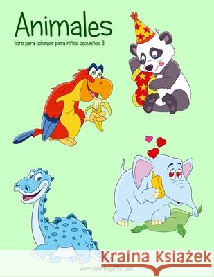 Animales libro para colorear para niños pequeños 3 Snels, Nick 9781539998853 Createspace Independent Publishing Platform - książka