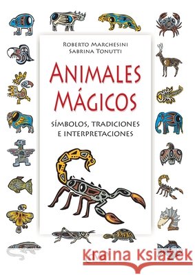 Animales m?gicos Sabrina Tonutti Roberto Marchesini 9781644619872 de Vecchi Ediciones - książka