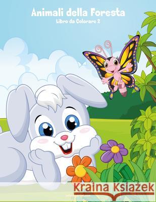 Animali della Foresta Libro da Colorare 2 Nick Snels 9781717036919 Createspace Independent Publishing Platform - książka