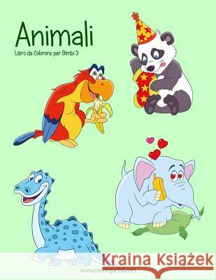 Animali Libro da Colorare per Bimbi 3 Snels, Nick 9781540301031 Createspace Independent Publishing Platform - książka
