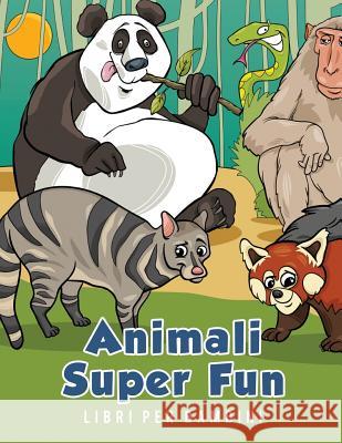 Animali Super Fun Libri per bambini Scholar, Young 9781635892963 Young Scholar - książka