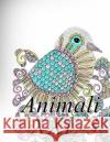 Animali XXL 3: Libro Da Colorare Per Bambini E Adulti The Art of You 9781091806054 Independently Published