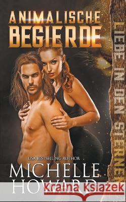 Animalische Begierde Michelle Howard 9798201576271 Mh Publications - książka