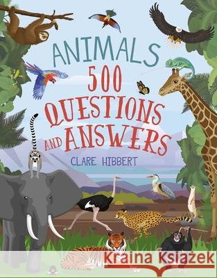Animals: 500 Questions and Answers Hibbert 9781398868335 Arcturus Editions - książka