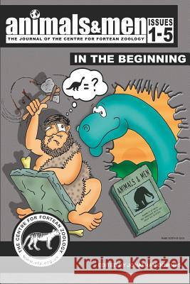 Animals & Men - Issues 1 - 5 - In the Beginning Downes, Jonathan 9780951287262 Cfz - książka