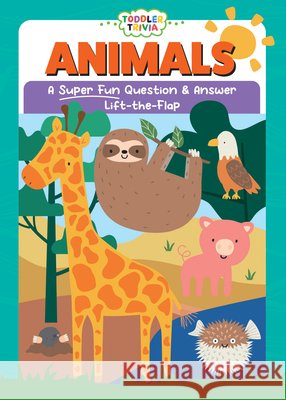 Animals: A Super Fun Question & Answer Lift-The-Flap Flowerpot Press 9781486731428 Flowerpot Press - książka