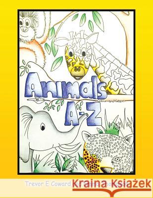 Animals A-Z Trevor E. Coward Emma Thompson 9781452530741 Balboa Press Australia - książka