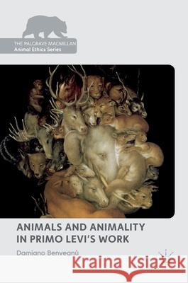 Animals and Animality in Primo Levi's Work Damiano Benvegnu 9783319712574 Palgrave MacMillan - książka