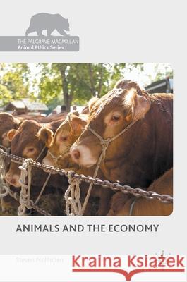 Animals and the Economy Steven McMullen 9781137434739 Palgrave MacMillan - książka