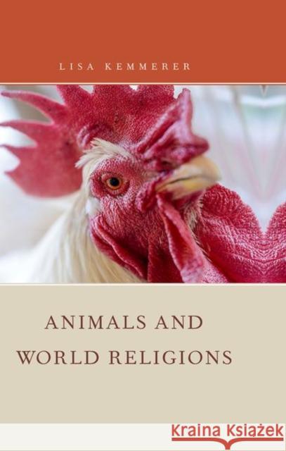 Animals and World Religions Lisa Kemmerer 9780199790678 Oxford University Press, USA - książka