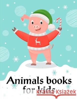 Animals Books For Kids: Funny animal picture books for 2 year olds J. K. Mimo 9781673863253 Independently Published - książka