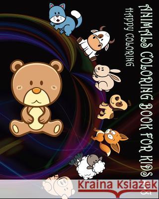 Animals Coloring Book For Kids 4-8: Happy Coloring For Kids, Coloring Book 9781548016647 Createspace Independent Publishing Platform - książka